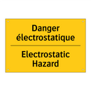 Danger électrostatique - Electrostatic Hazard