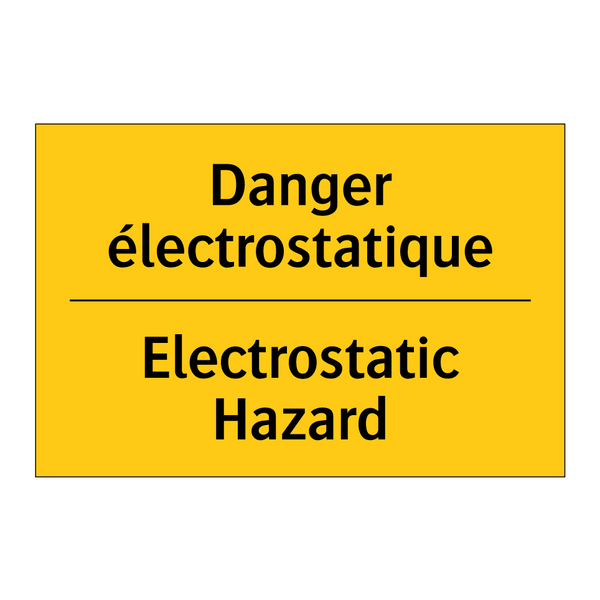 Danger électrostatique - Electrostatic Hazard