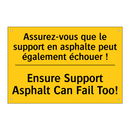 Assurez-vous que le support en  /.../ - Ensure Support Asphalt Can Fail  /.../