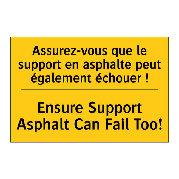 Assurez-vous que le support en  /.../ - Ensure Support Asphalt Can Fail  /.../