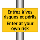 Entrez à vos risques et périls - Enter at your own risk