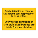 Entrée interdite au chantier Les  /.../ - Entry to the construction site  /.../