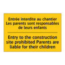 Entrée interdite au chantier Les  /.../ - Entry to the construction site  /.../
