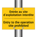 Entrée au site d'exploitation  /.../ - Entry to the operation site prohibited /.../