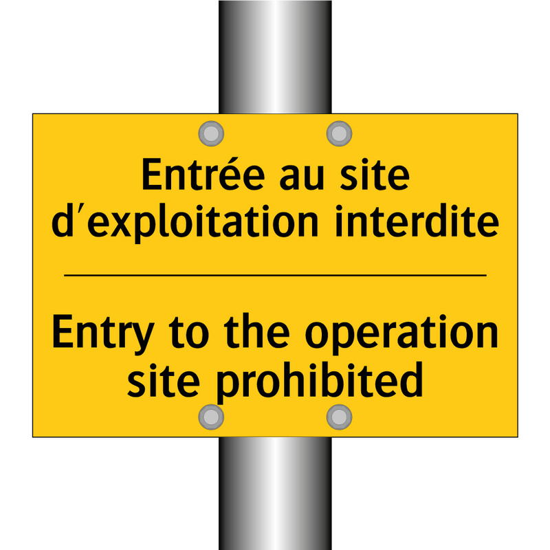 Entrée au site d'exploitation  /.../ - Entry to the operation site prohibited /.../