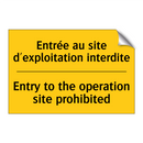 Entrée au site d'exploitation  /.../ - Entry to the operation site prohibited /.../