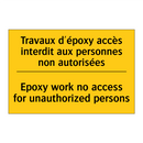 Travaux d'époxy accès interdit  /.../ - Epoxy work no access for unauthorized  /.../