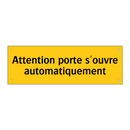 Attention porte s'ouvre automatiquement