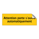 Attention porte s'ouvre automatiquement