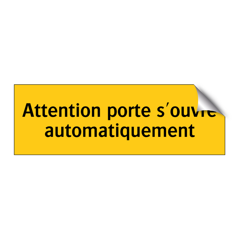 Attention porte s'ouvre automatiquement