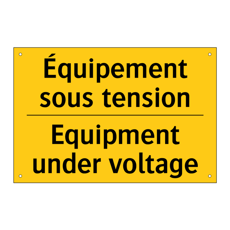 Équipement sous tension - Equipment under voltage