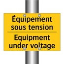 Équipement sous tension - Equipment under voltage