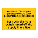 Même avec l'interrupteur principal  /.../ - Even with the main switch turned  /.../