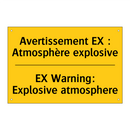 Avertissement EX : Atmosphère  /.../ - EX Warning: Explosive atmosphere /.../