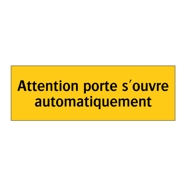 Attention porte s'ouvre automatiquement