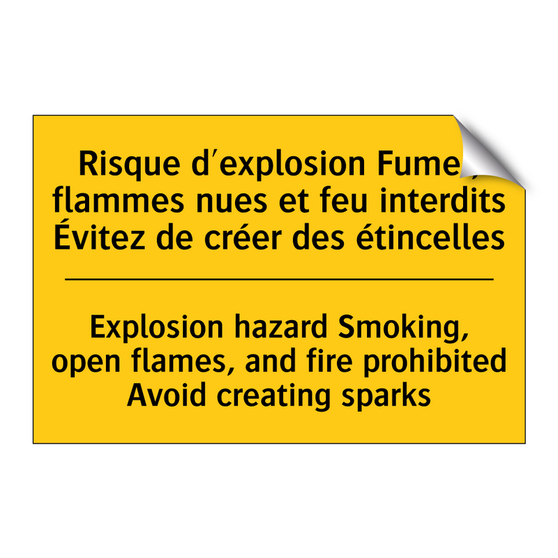 Risque d'explosion Fumer, flammes  /.../ - Explosion hazard Smoking, open  /.../