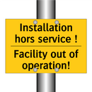 Installation hors service ! - Facility out of operation!