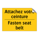 Attachez votre ceinture - Fasten seat belt