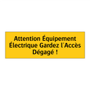 Attention Équipement Électrique Gardez l'Accès Dégagé !