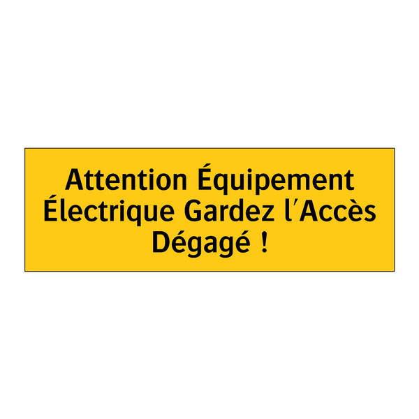Attention Équipement Électrique Gardez l'Accès Dégagé !