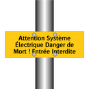 Attention Système Électrique Danger de Mort ! Entrée Interdite