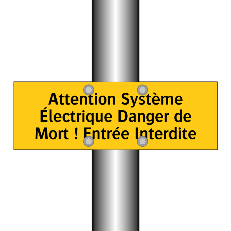 Attention Système Électrique Danger de Mort ! Entrée Interdite