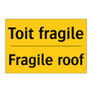 Toit fragile - Fragile roof