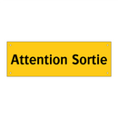 Attention Sortie