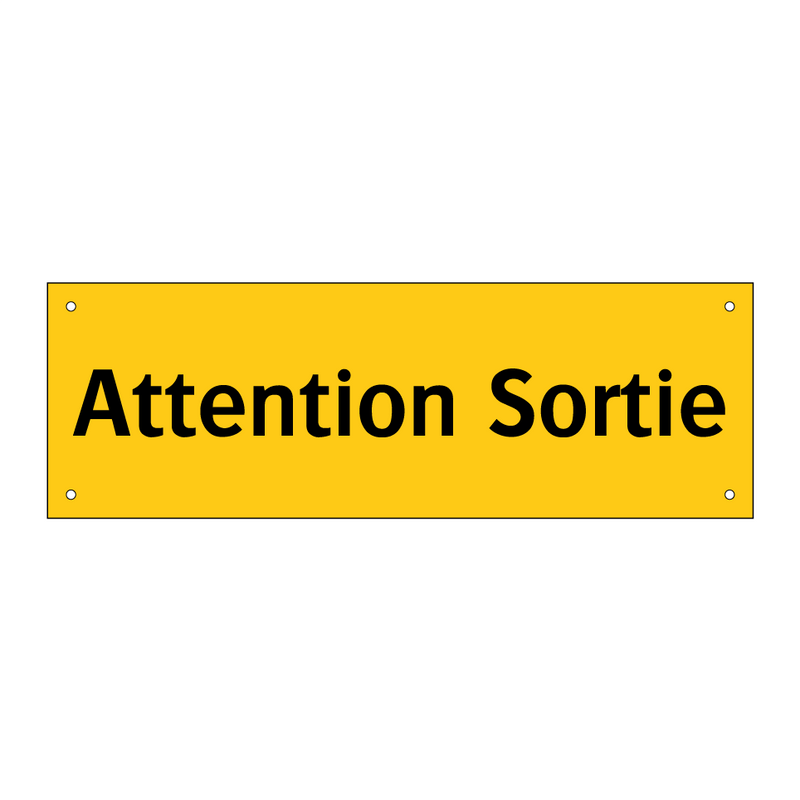 Attention Sortie