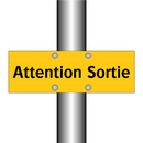 Attention Sortie