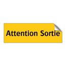 Attention Sortie