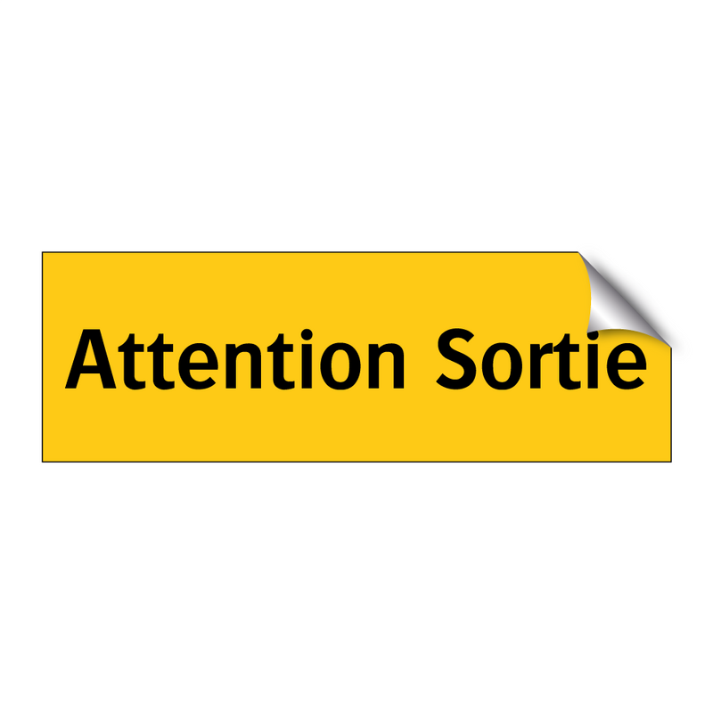 Attention Sortie