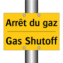 Arrêt du gaz - Gas Shutoff