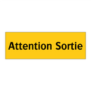 Attention Sortie