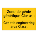 Zone de génie génétique Classe  /.../ - Genetic engineering area Class: /.../