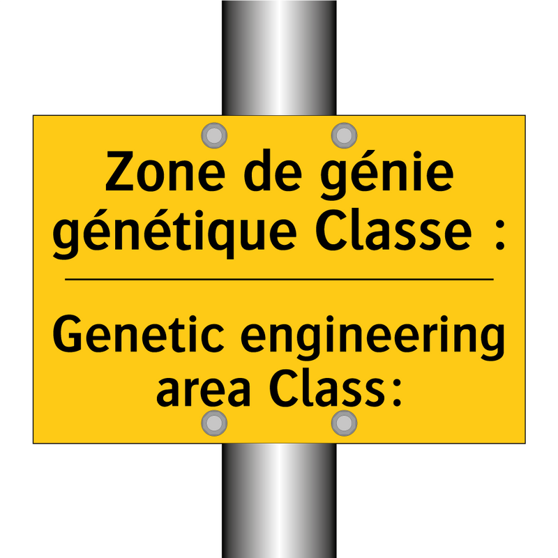 Zone de génie génétique Classe  /.../ - Genetic engineering area Class: /.../