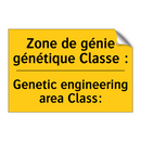 Zone de génie génétique Classe  /.../ - Genetic engineering area Class: /.../