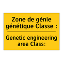 Zone de génie génétique Classe  /.../ - Genetic engineering area Class: /.../