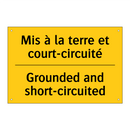 Mis à la terre et court-circuité /.../ - Grounded and short-circuited