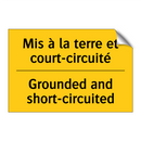Mis à la terre et court-circuité /.../ - Grounded and short-circuited