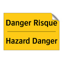 Danger Risque - Hazard Danger