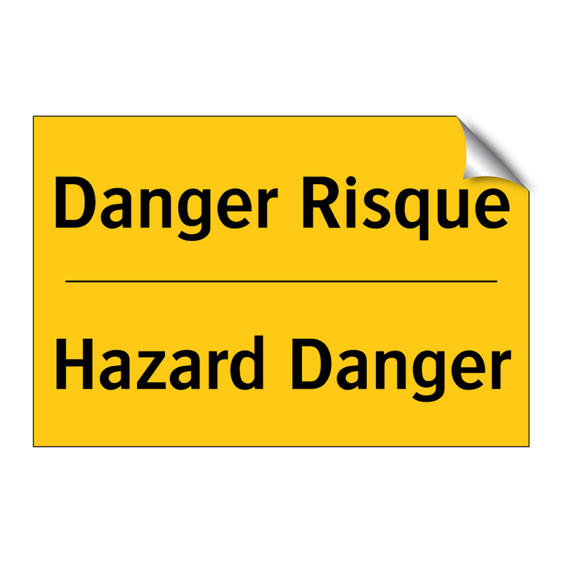 Danger Risque - Hazard Danger