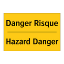 Danger Risque - Hazard Danger