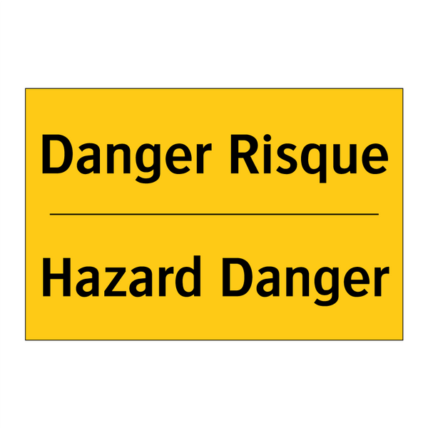 Danger Risque - Hazard Danger