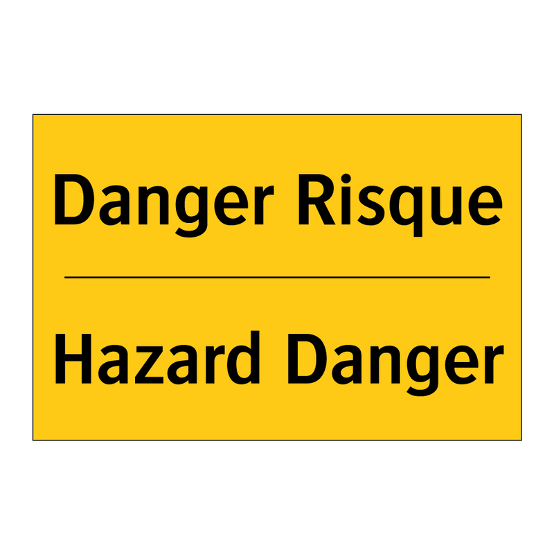 Danger Risque - Hazard Danger