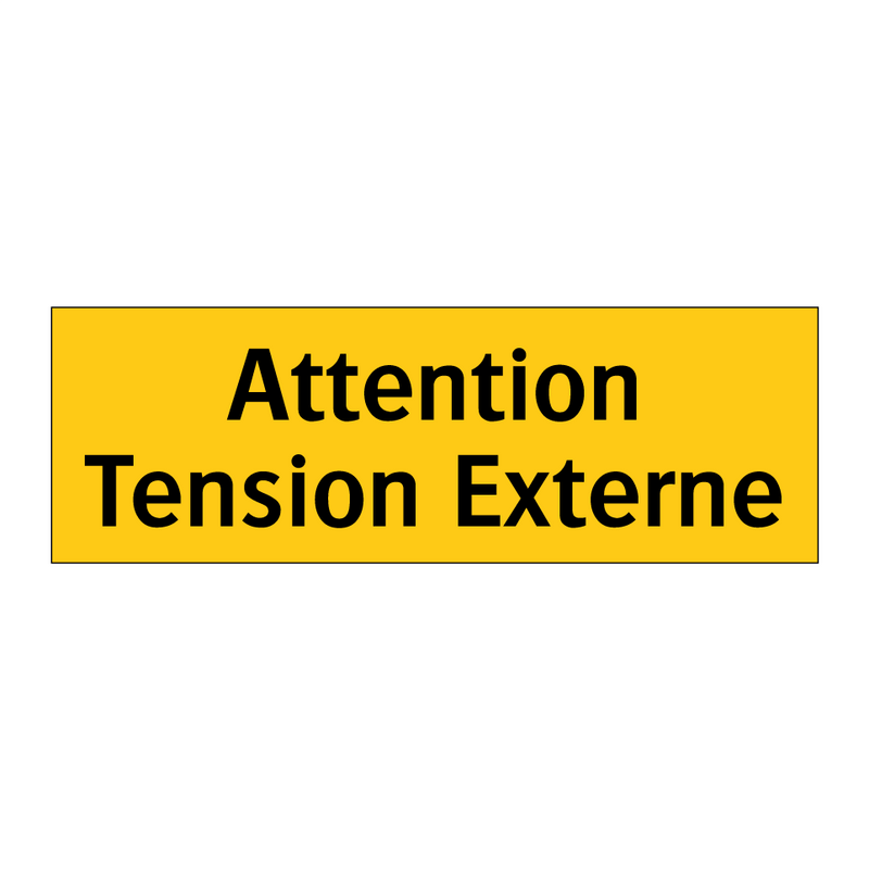 Attention Tension Externe