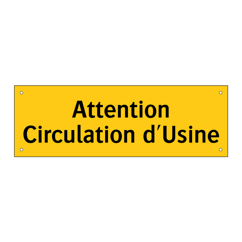 Attention Circulation d'Usine