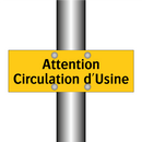 Attention Circulation d'Usine
