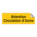 Attention Circulation d'Usine