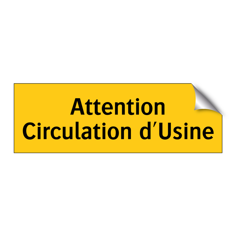 Attention Circulation d'Usine